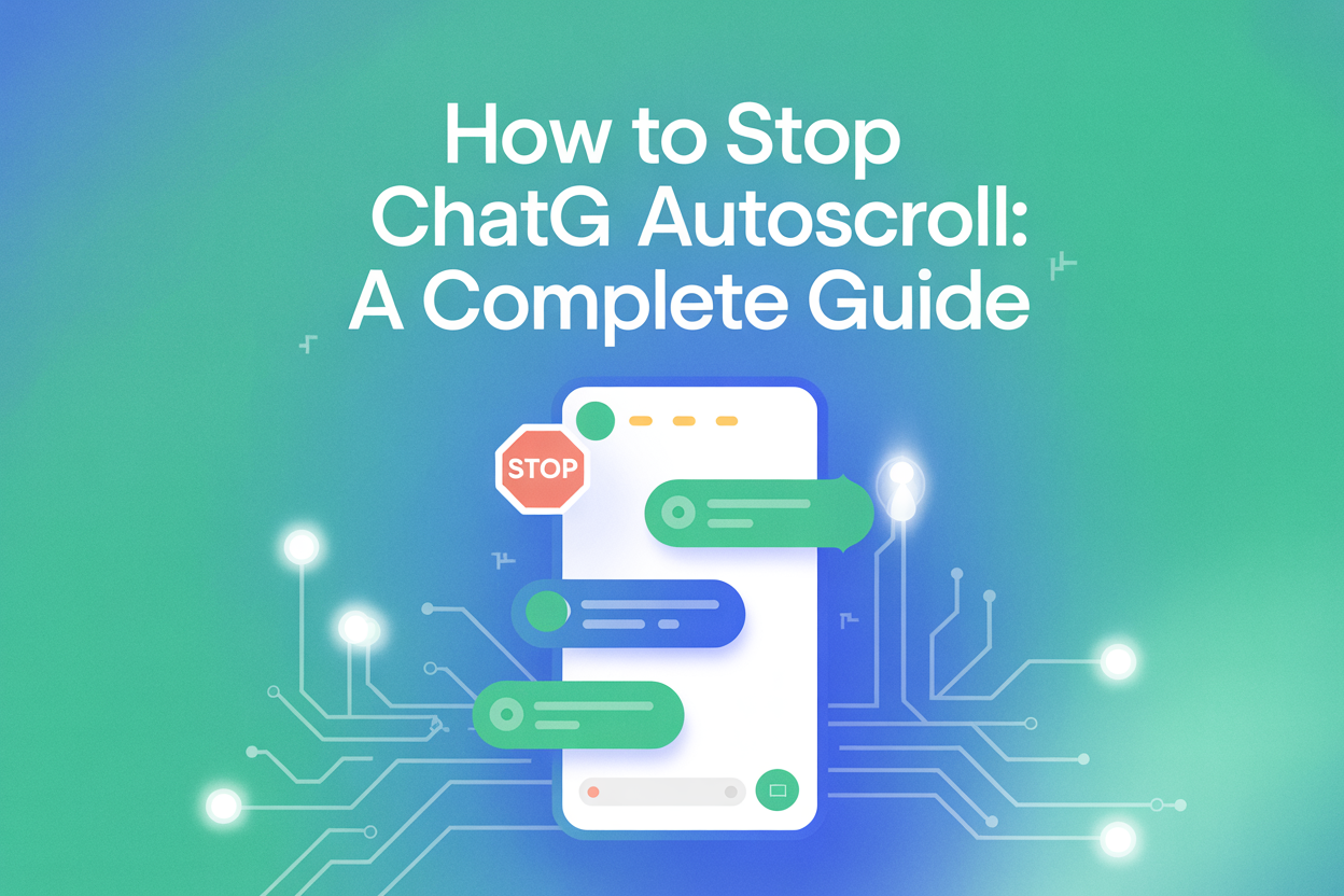 How to Stop ChatGPT Autoscroll: A Complete Guide