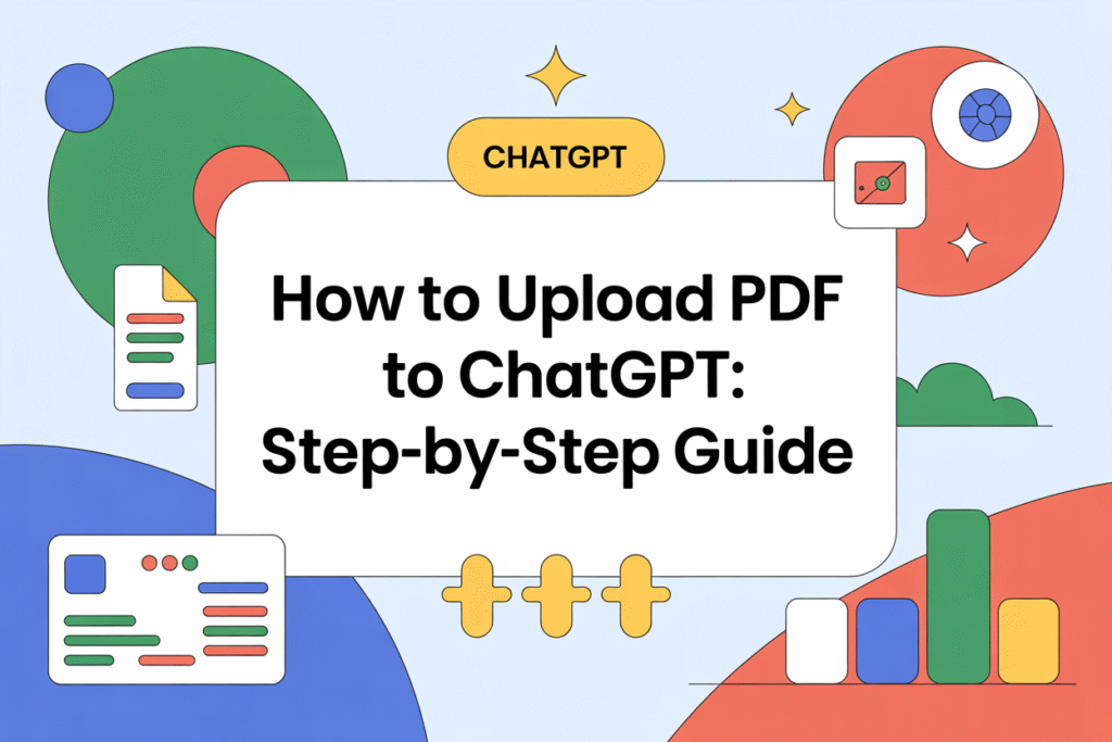 How to Upload PDF to ChatGPT: Step-by-Step Guide